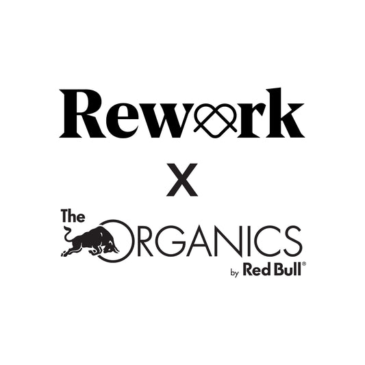 Rework x The ORGANICS by Red Bull Collaboration